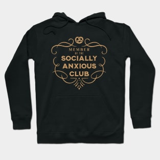 Member of the Socially Anxious Club Hoodie